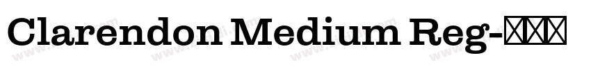 Clarendon Medium Reg字体转换 Clarendon Medium Reg字体转换